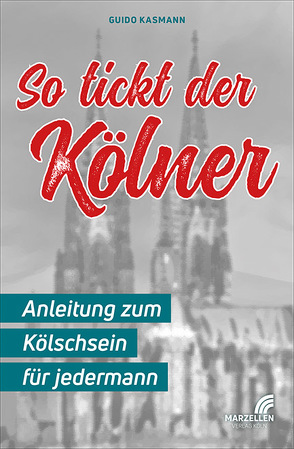 So tickt der Kölner von Kasmann,  Guido