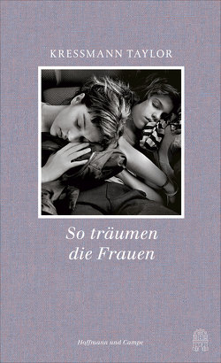 So träumen die Frauen von Hertle,  Marion, Kressmann Taylor,  Kathrine