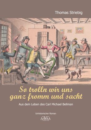 So trolln wir uns ganz fromm und sacht – Großdruck von Striebig,  Thomas