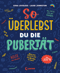 So überlebst du die Pubertät von Johnston,  Lauri, Loveless,  Gina, Taube,  Anna