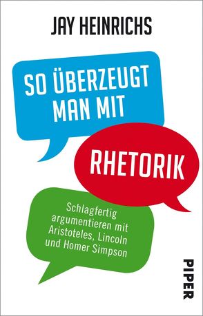 So überzeugt man mit Rhetorik von Heinrichs,  Jay, Simon dos Santos,  Andreas