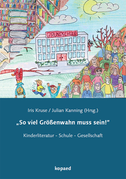 „So viel Größenwahn muss sein!” von Kanning,  Julia, Kruse,  Iris