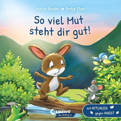 So viel Mut steht dir gut! von Flad,  Antje, Reider,  Katja