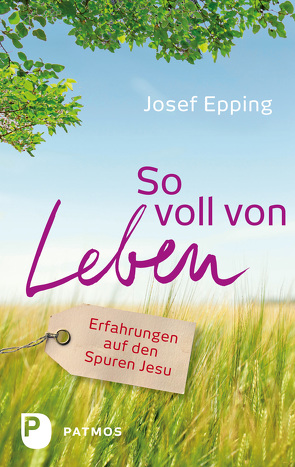 So voll von Leben von Epping,  Josef