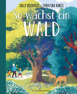 So wächst ein Wald von Nicholls,  Sally, Panzacchi,  Cornelia, Rabei,  Carolina