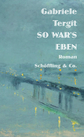 So war’s eben von Henneberg,  Nicole, Tergit,  Gabriele, Ury,  Lesser