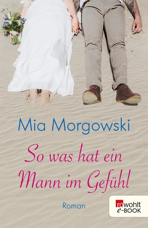 So was hat ein Mann im Gefühl von Morgowski,  Mia