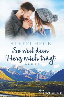 So weit dein Herz mich trägt von Hege,  Steffi