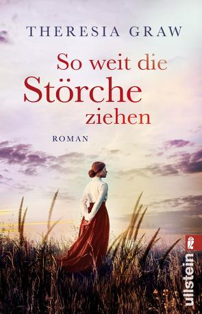 So weit die Störche ziehen (Die Gutsherrin-Saga 1) von Graw,  Theresia