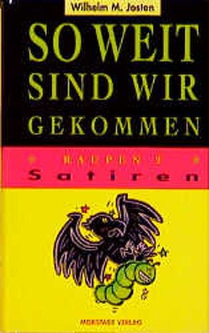 So weit sind wir gekommen – Raupen 2 von Josten,  Wilhelm M