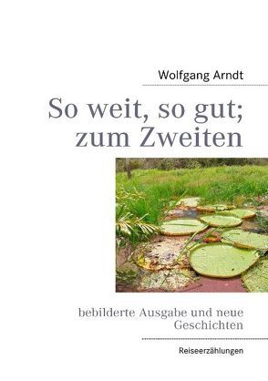 So weit, so gut; zum Zweiten von Arndt,  Wolfgang