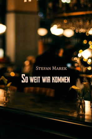 So weit wir kommen von Marek,  Stefan