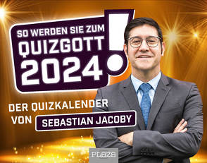 So werden Sie zum Quizgott Kalender 2024 – Abreißkalender von Jacoby,  Sebastian