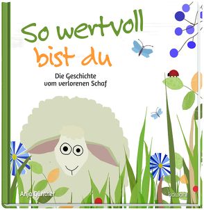 So wertvoll bist du von Günther,  Anja