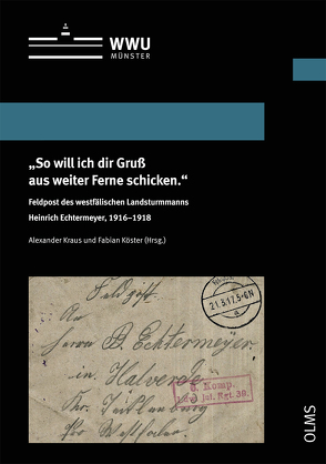 „So will ich dir Gruß aus weiter Ferne schicken.“ von Köster,  Fabian, Kraus,  Alexander