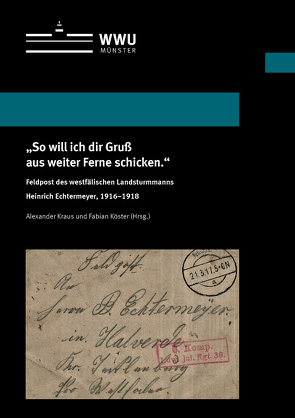 „So will ich dir Gruß aus weiter Ferne schicken.“ von Köster,  Fabian, Kraus,  Alexander