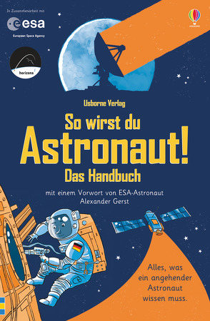 So wirst du Astronaut! Das Handbuch von Simo,  Roger, Stowell,  Louie