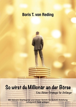 So wirst Du Millionär an der Börse von von Reding,  Boris Tobias