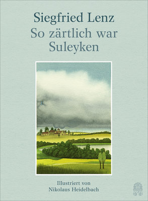 So zärtlich war Suleyken von Heidelbach,  Nikolaus, Lenz,  Siegfried