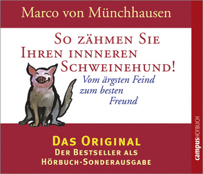 So zähmen Sie Ihren inneren Schweinehund! von Bison,  Olaf, Grawe,  Susanne, Münchhausen,  Marco von, Primus,  Bodo