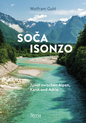 Soča – Isonzo von Guhl,  Wolfram