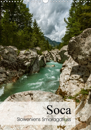 Soca – Sloweniens Smaragdfluss (Wandkalender 2021 DIN A3 hoch) von Bartek,  Alexander