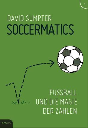 Soccermatics von Becker,  Ulrike, Hofer von Lobenstein,  Johanna Freifrau, Prummer-Lehmair,  Christa, Sumpter,  David