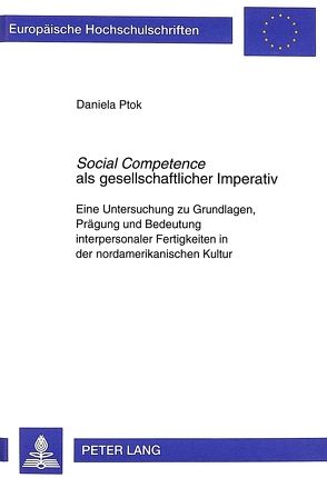 «Social Competence» als gesellschaftlicher Imperativ von Ptok,  Daniela