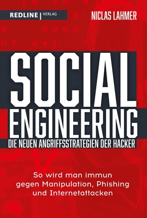 Social Engineering – die neuen Angriffsstrategien der Hacker von Lahmer,  Niclas