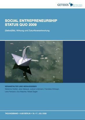 Social Entrepreneurship Status Quo 2009 von Gebauer,  Jana, Henkel,  Marianne, Lodemann,  Justus, Mohaupt,  Franziska, Partzsch,  Lena, Wascher,  Eva, Ziegler,  Rafael