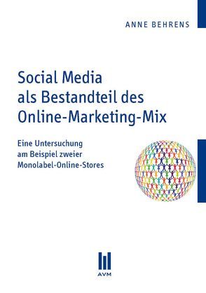 Social Media als Bestandteil des Online-Marketing-Mix von Behrens,  Anne