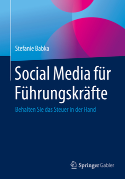 Social Media für Führungskräfte von Babka,  Stefanie, Gloeser,  Immanuel