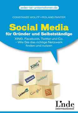 Social Media für Gründer und Selbstständige von Panter,  Roland, Wolff,  Constanze