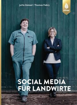 Social Media für Landwirte von Fabry,  Thomas, Zeisset,  Jutta