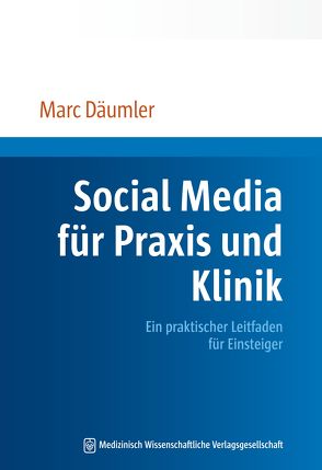 Social Media für Praxis und Klinik von Däumler,  Marc