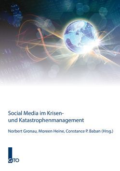 Social Media im Krisen- und Katastrophenmanagement von Baban,  Constance Pary, Gronau,  Norbert, Heine,  Moreen