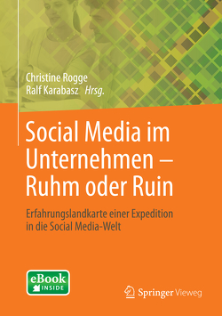 Social Media im Unternehmen – Ruhm oder Ruin von Karabasz,  Ralf, Rogge,  Christine