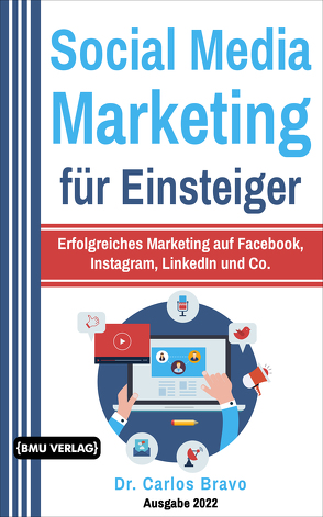 Social Media Marketing für Einsteiger von Dr. Bravo,  Carlos