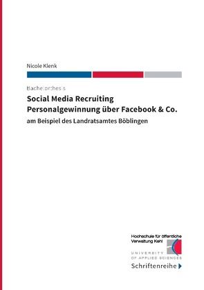 Social Media Recruiting – Personalgewinnung über Facebook & Co. von Hochschule für öffentliche Verwaltung Kehl, Klenk,  Nicole