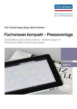 Social Media und mobiles Internet – Veränderungen im Geschäftsmodell von Zeitungsverlagen von Pittelkow,  Daniel, Seeger,  Christof