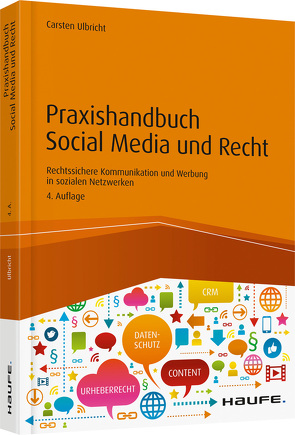 Praxishandbuch Social Media und Recht von Ulbricht,  Carsten