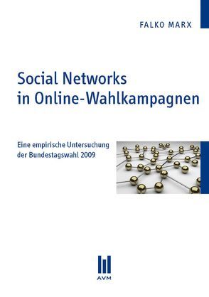 Social Networks in Online-Wahlkampagnen von Marx,  Falko