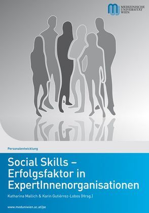 Social Skills – Erfolgsfaktor in ExpertInnenorganisationen von Gutierrez-Lobos,  Karin, Mallich,  Katharina