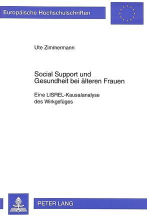 Social Support und Gesundheit bei älteren Frauen von Zimmermann,  Ute