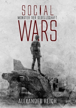 Social Wars von Reich,  Alexander
