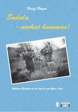 Sodala nochat hammas! von Hager,  Heinz