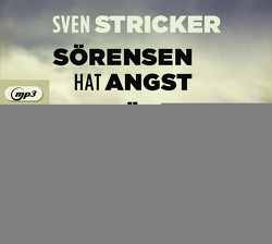 Sörensen hat Angst / Sörensen fängt Feuer von Stricker,  Sven