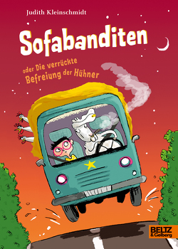 Sofabanditen oder Die verrückte Befreiung der Hühner von Jung,  Barbara, Kleinschmidt,  Judith