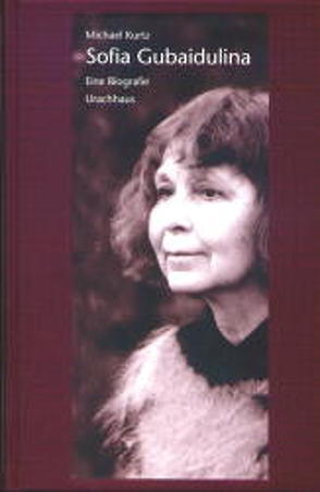 Sofia Gubaidulina von Kurtz,  Michael, Mstislaw,  Rostropowitsch