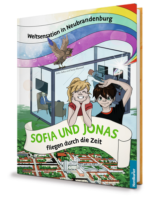 Sofia und Jonas fliegen durch die Zeit von Maxwell,  Sonja, Salka,  Sirko